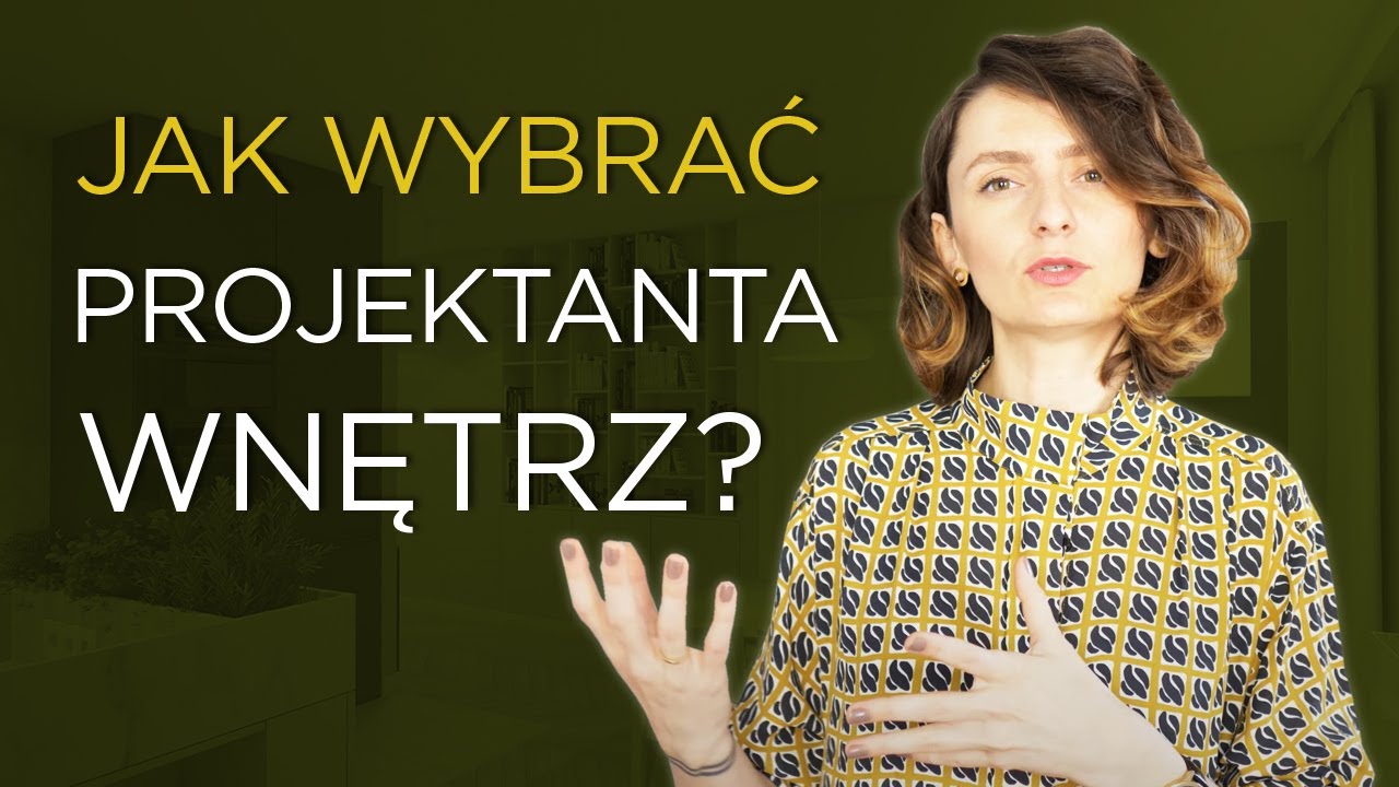 Jak wybrać projektanta wnętrz? - VLOG #56