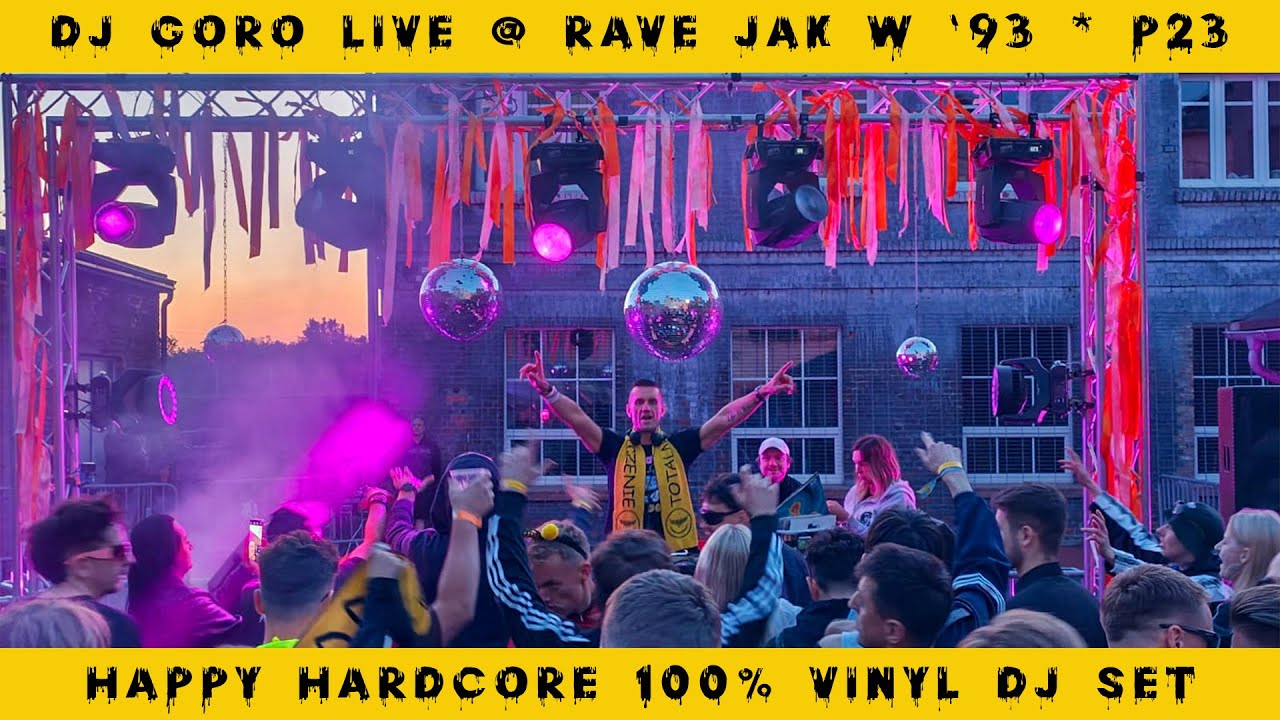 DJ GORO LIVE @ RAVE JAK W '93 ★ P23 KATOWICE  ★ HAPPY HARDCORE ★ VINYL DJ SET