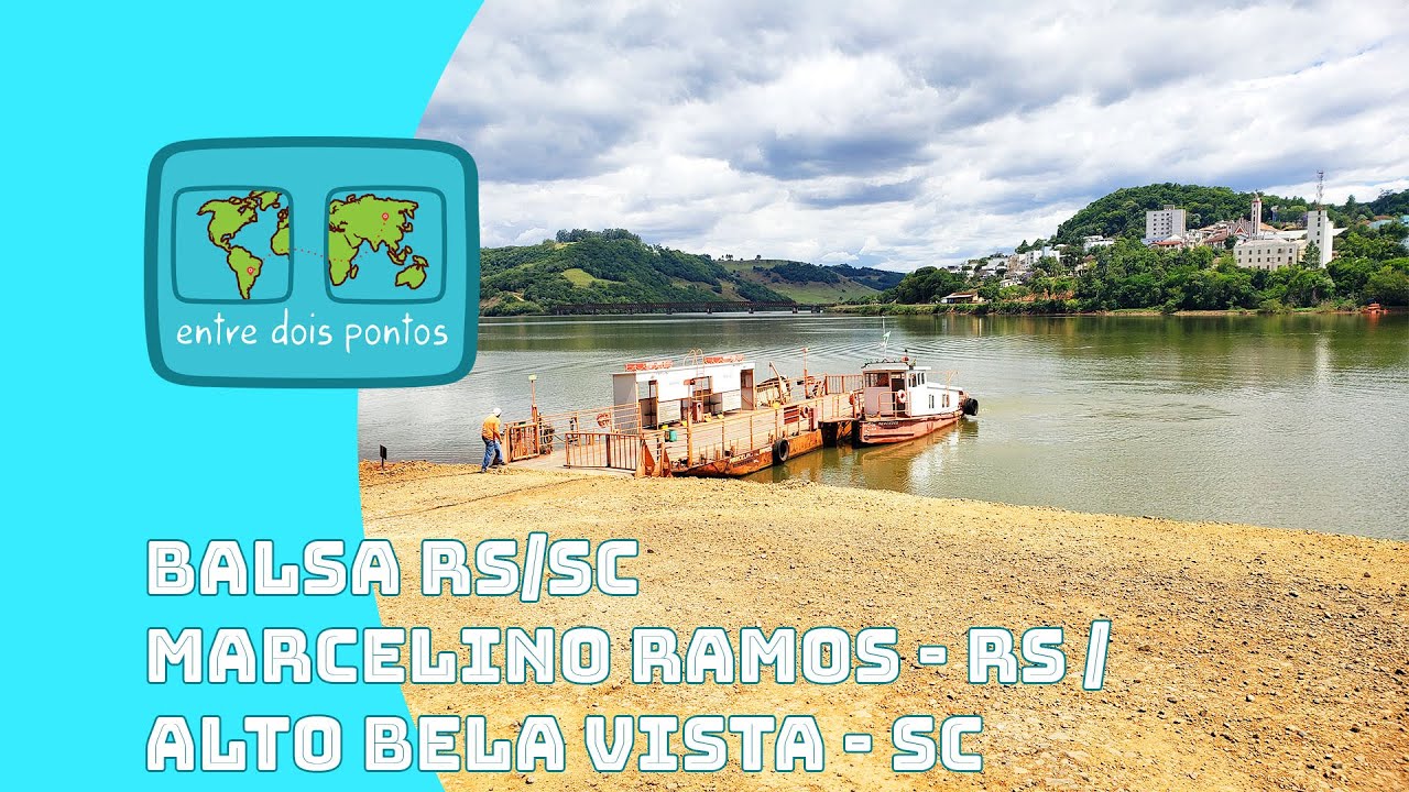 Travessia de Balsa entre RS/SC - Marcelino Ramos - RS / Alto Bela Vista - SC | Entre Dois Pontos