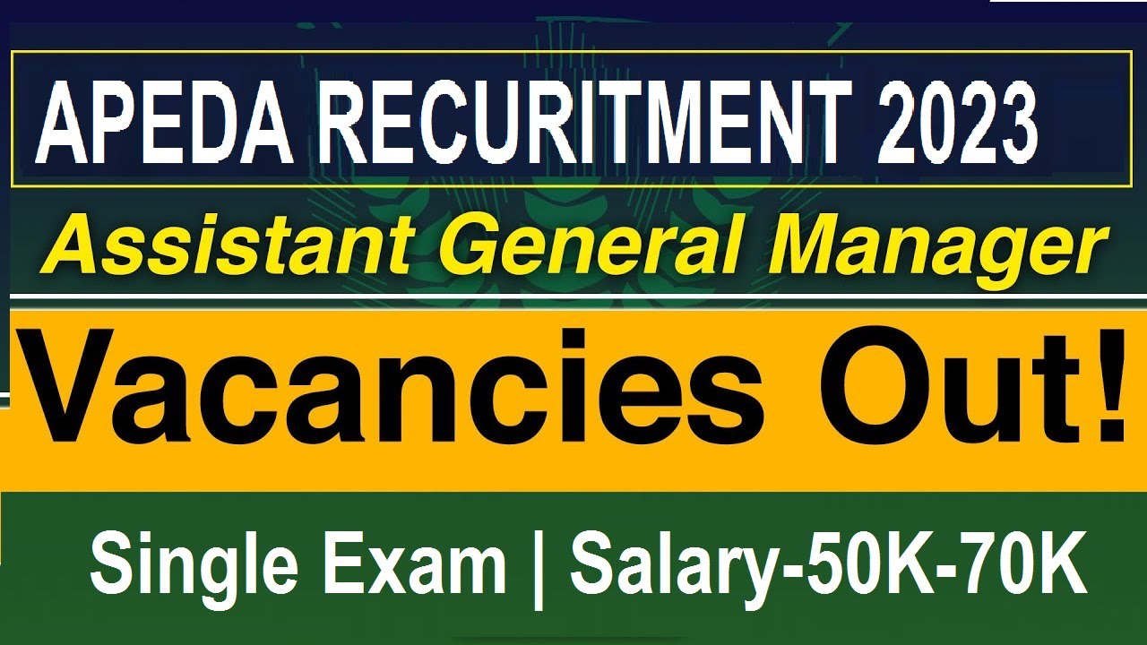 APEDA Recruitment 2023 || AM & AGM Positions || Salary 55k+ to 75k+ || Agriculture IQ