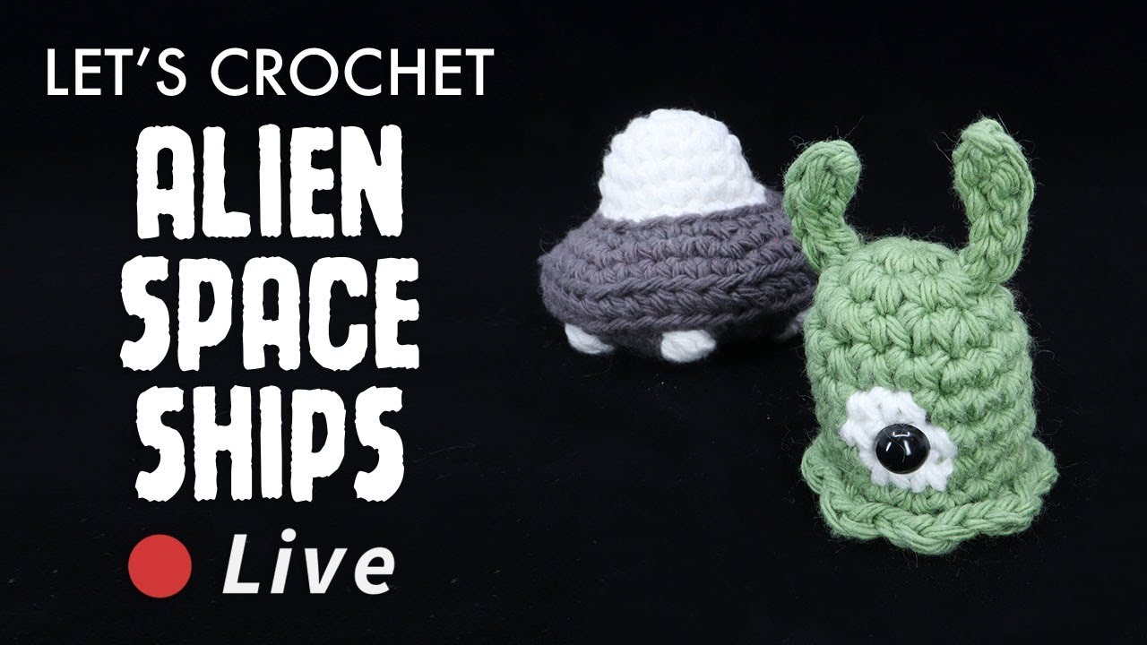 Alien UFO Space Ship Amigurumi - Space Live Crochet Along