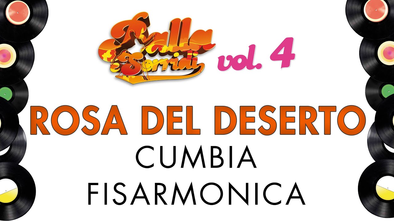 ROSA DEL DESERTO - CUMBIA PERUVIANA - BALLA E SORRIDI VOL. 4 - balli di gruppo e musica da ballo
