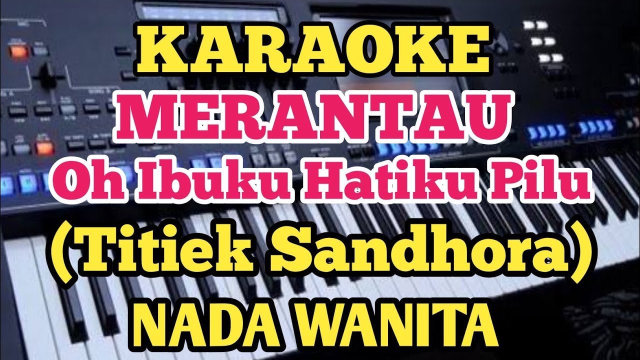 Karaoke MERANTAU//Titiek Sandhora - Nada Wanita