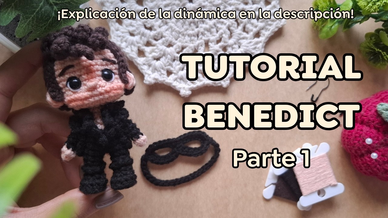 ¡Teje conmigo a BENEDICT! De Bridgerton, tutorial amigurumi a crochet paso a paso parte 1/3