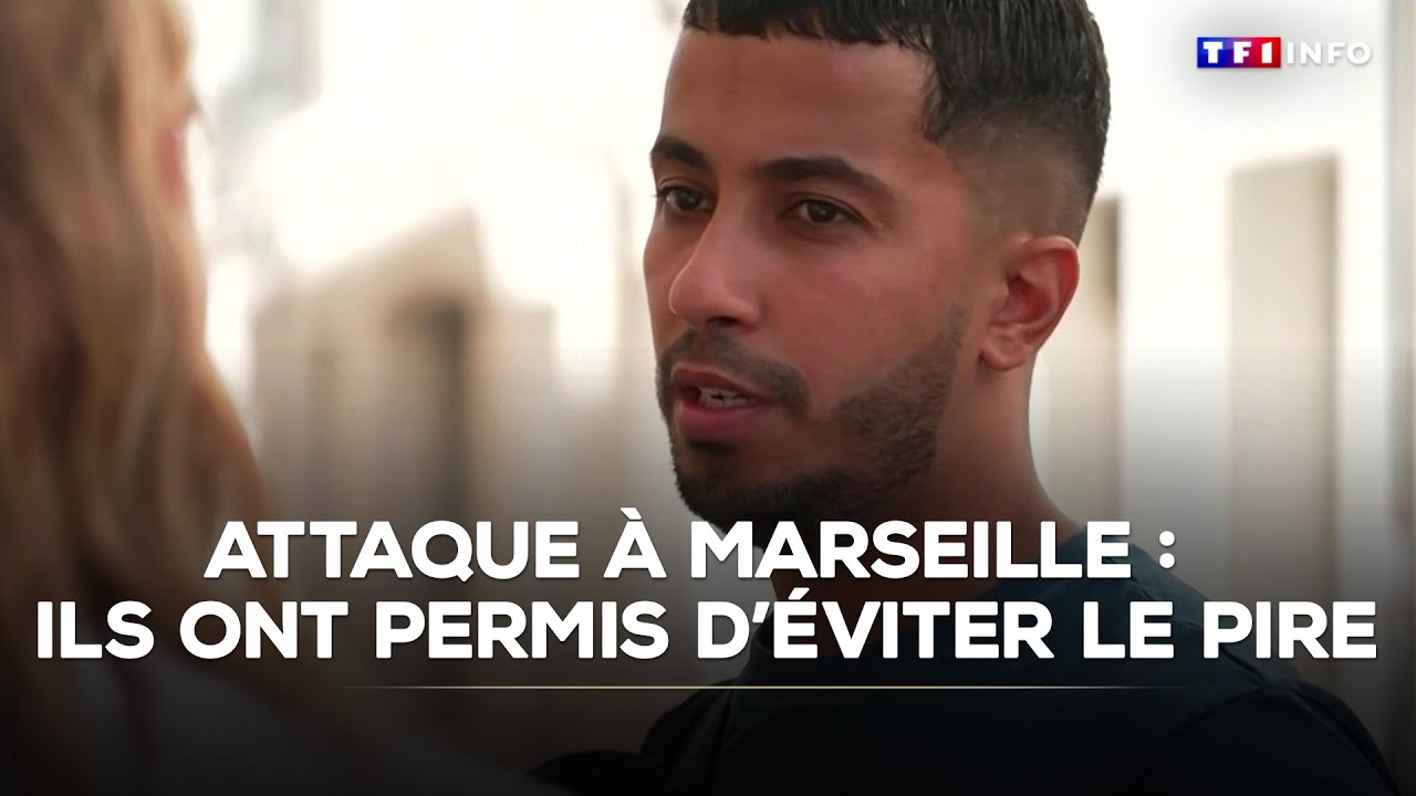 Attaque à Marseille : ils ont permis d'éviter le pire｜TF1 INFO