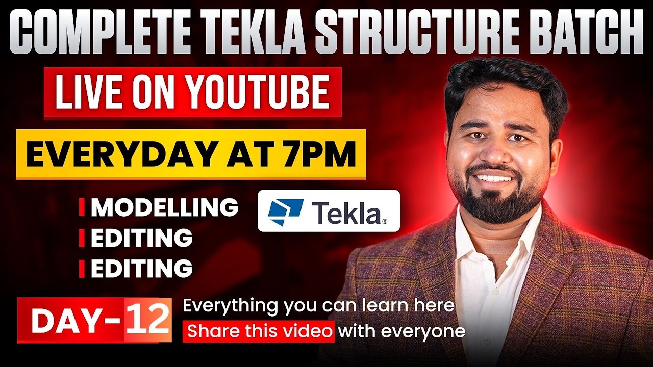 Tekla Structures Complete Batch - Day 12 | Start Learning from Scratch