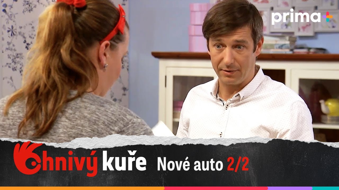 Ohnivý kuře (57): Nové auto – část 2/2