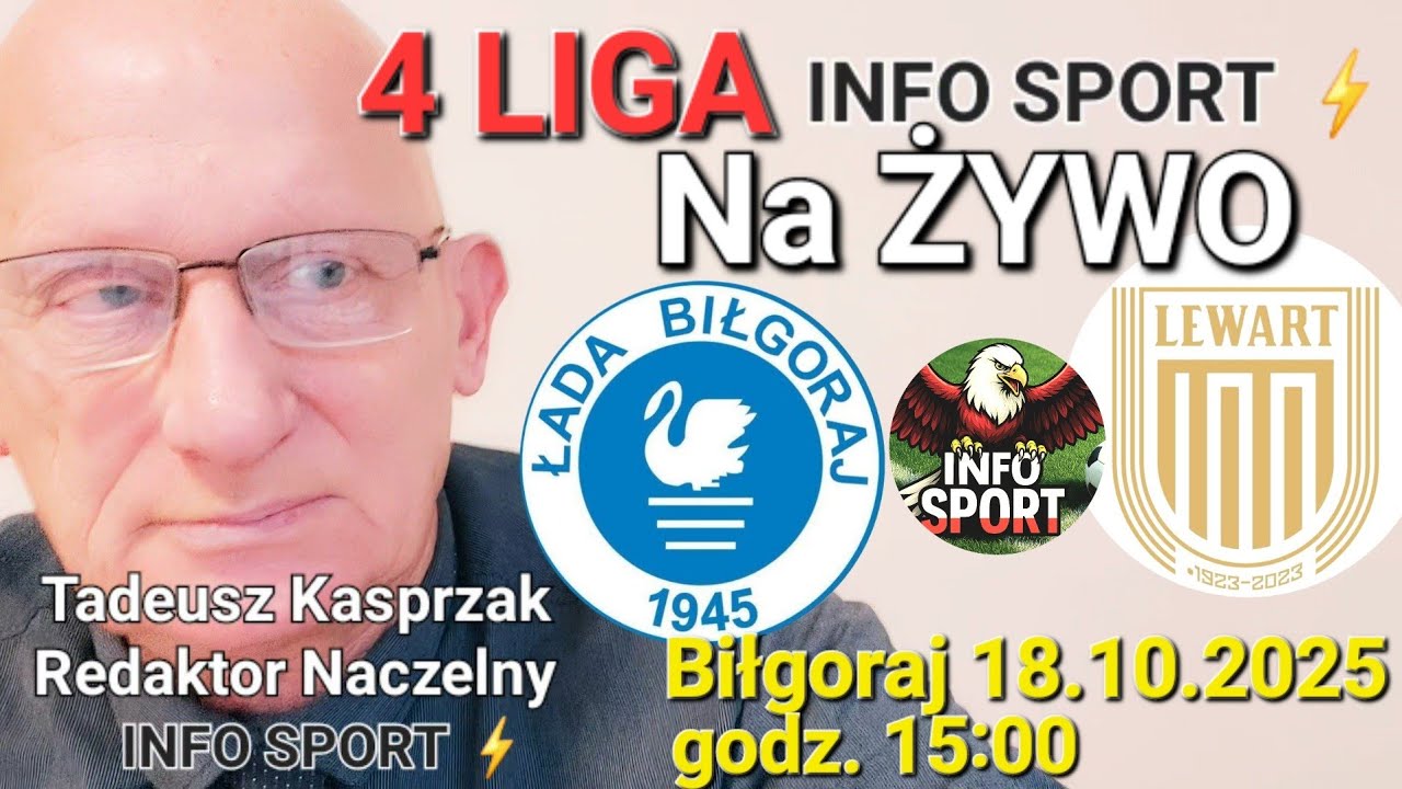 4 LIGA w INFO SPORT Na ŻYWO MECZ ŁADA BIŁGORAJ LEWART LUBART&Oacute;W Komentuje Tadeusz Kasprzak
