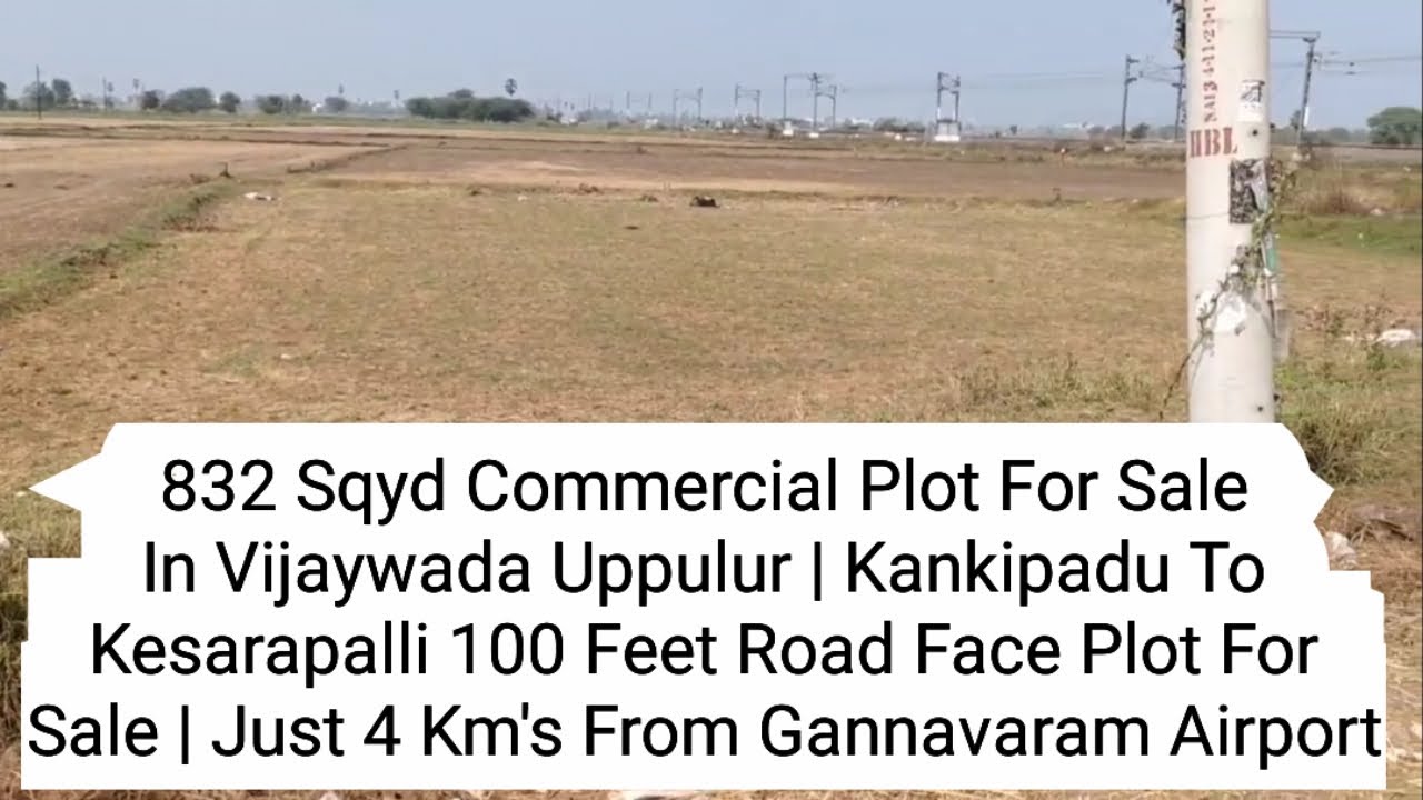 832 Sqyd Commercial Plot For Sale In Vijaywada Uppulur 100 Feet Road, 4 Km's From Gannavaram Airport