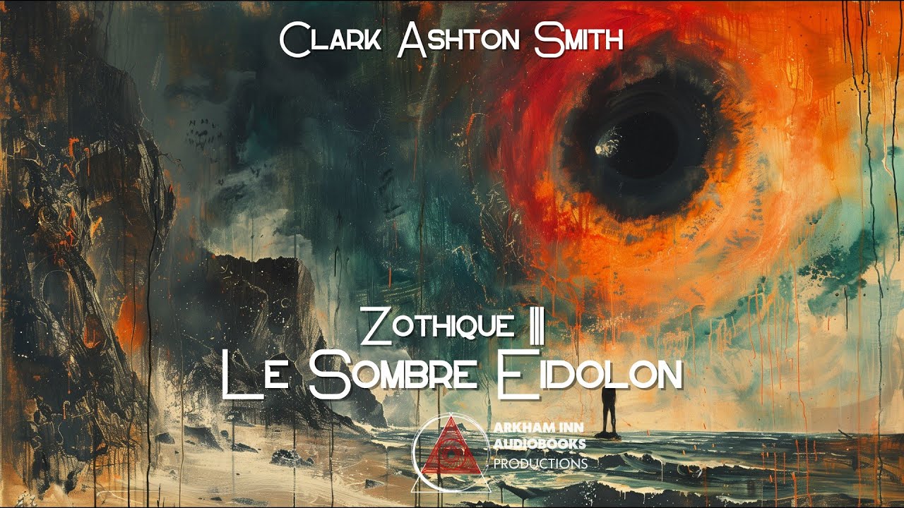 Le Sombre Eidolon (Zothique III) - Clark Ashton Smith (1932 - 1951) #clarkashtonsmith #livreaudio