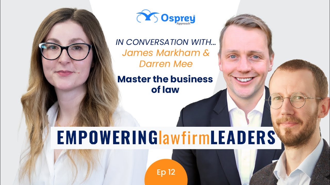 Empowering Law Firm Leaders: Episode 12 with authors of The Legal MBA: Mastering the Business of Law