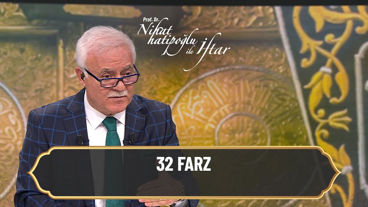 32 Farz - Nihat Hatipoğlu ile İftar 12 Mayıs 2021