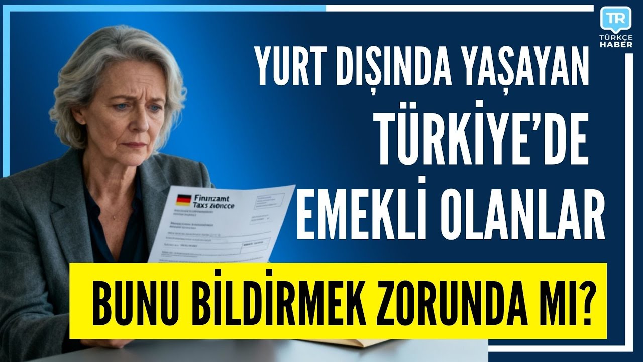 Türkiye'den Emekli Maaşı Alanlar Dikkat! | Rente aus der Türkei Finanzamt Steuer
