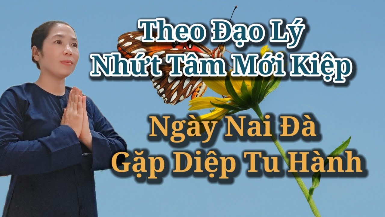 🌺Mùn 7 Tết,Theo Đạo Lý Nhứt Tâm Mới Kiệp Ngày Nay Đà Gặp Diệp Tu Hành