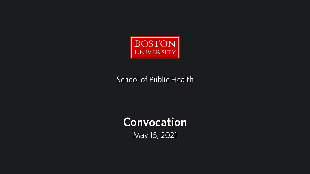 Boston University School of Public Health Convocation 2021