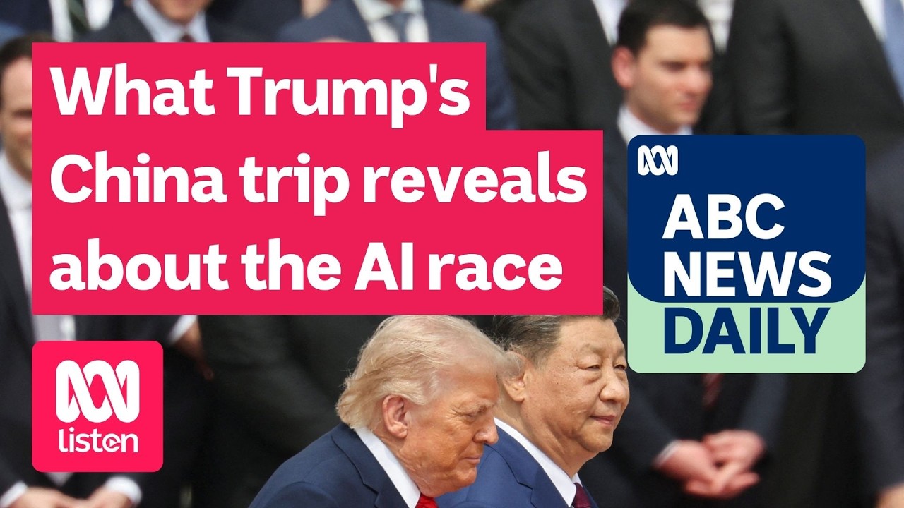 What Trump&rsquo;s China trip reveals about the AI race | ABC News Daily podcast