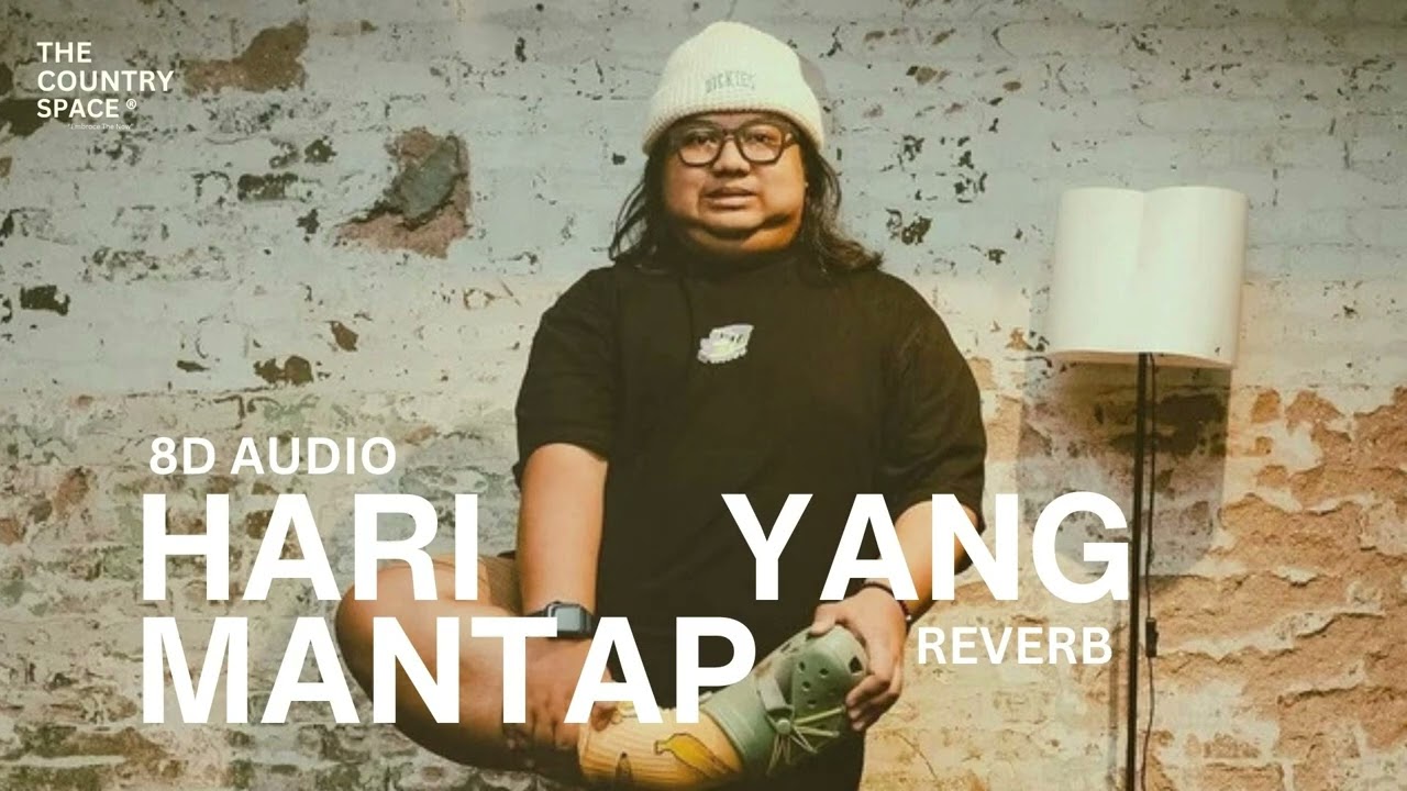 GUSTI IRWAN WIBOWO  - HARI YANG MANTAP (8D AUDIO)