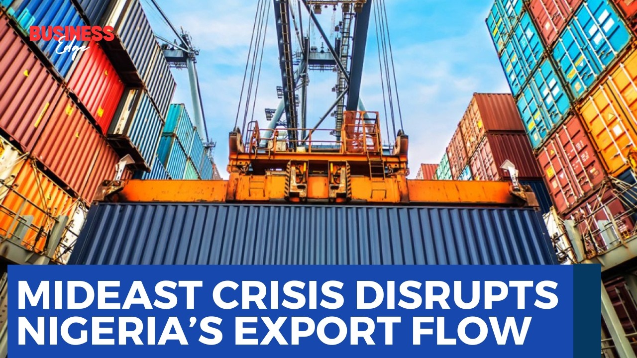 Middle East Conflict Disrupts Nigeria’s Export Flow