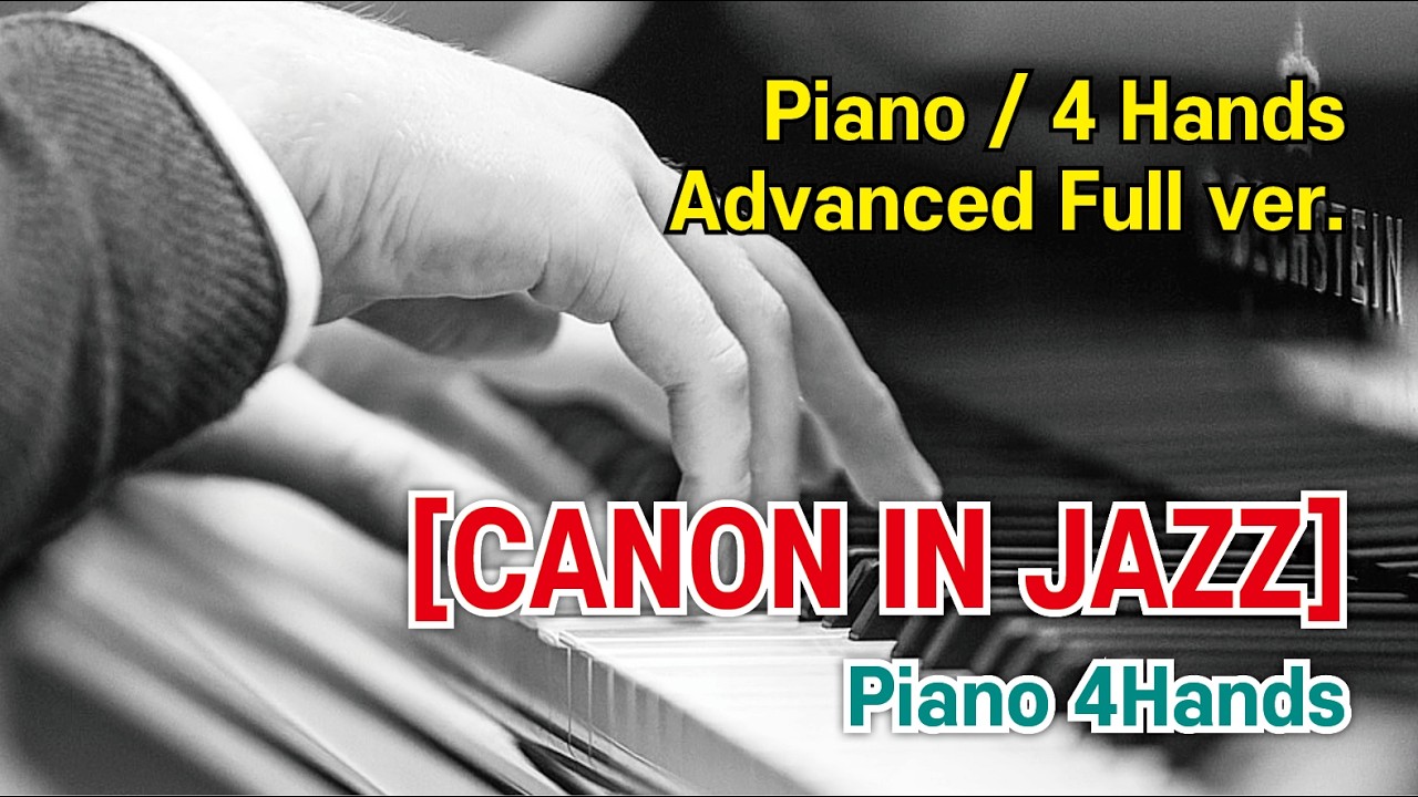 [피아노 악보] CANON IN JAZZ - 4Hands