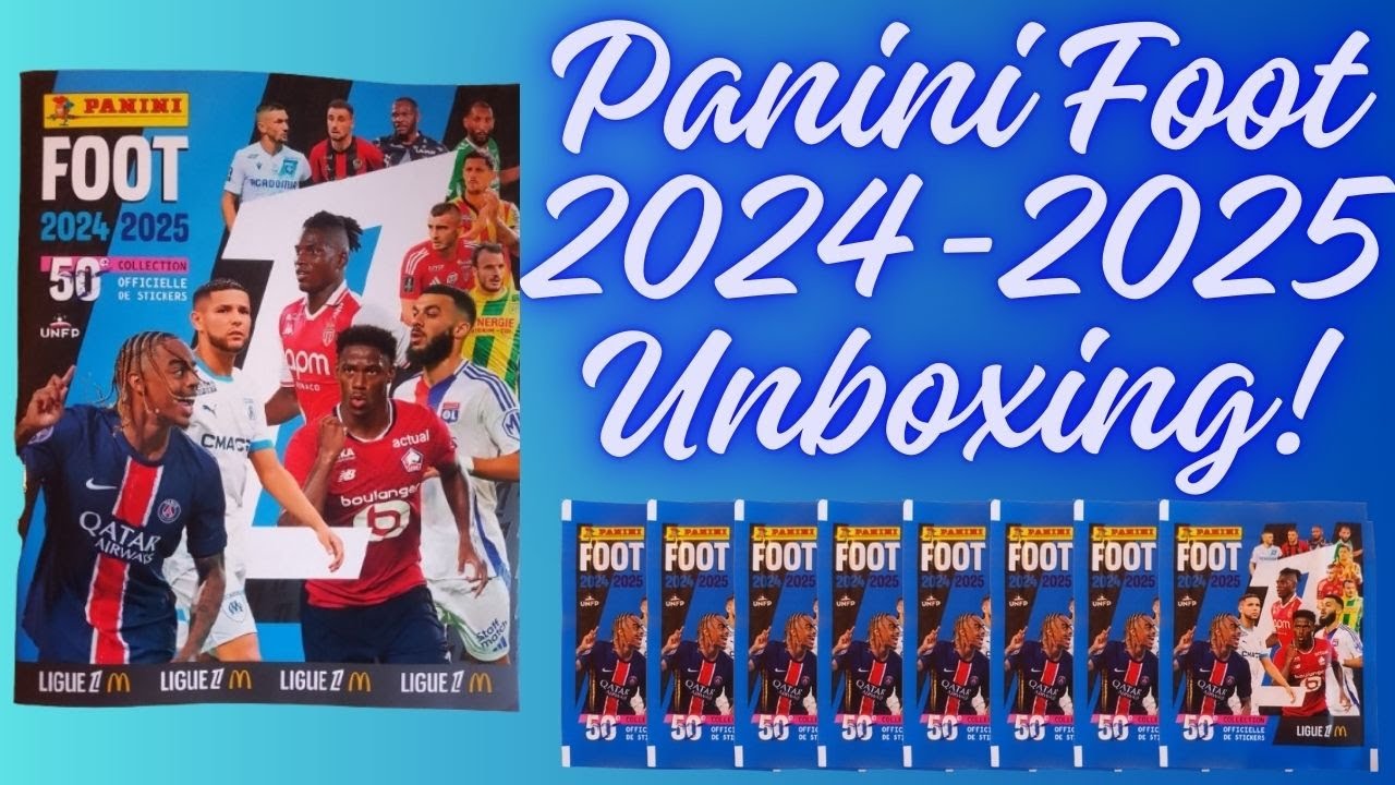 Unboxing Stickers Panini Foot 2024 - 2025 Starter Pack Ouverture 10 pochettes /Packet Tuto Sobres