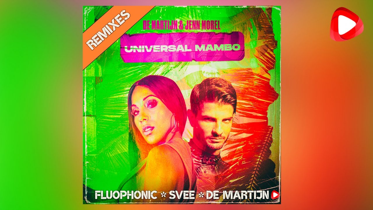 De Martijn, Jenn Morel - Universal Mambo - Fluophonic Mix