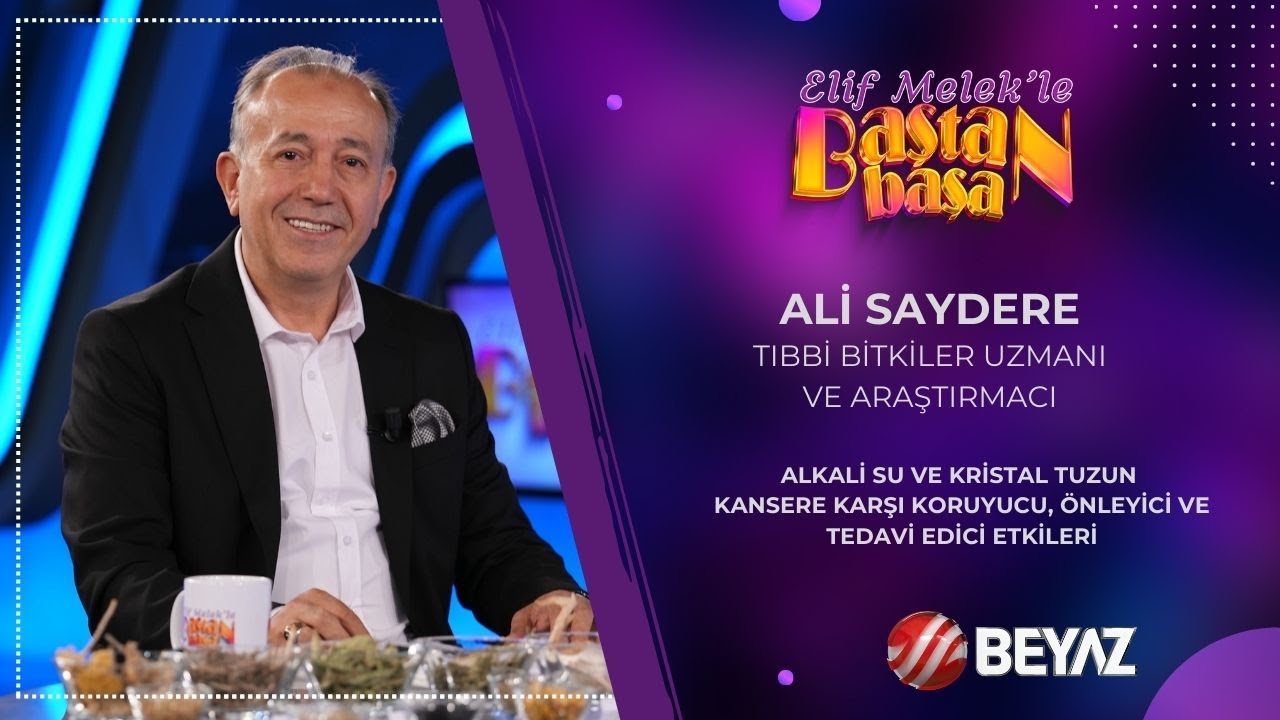 BEYAZ TV | TIBBİ BİTKİLER UZMANI ALİ SAYDERE | ELİF MELEK'LE BAŞTAN BAŞA | 17.08.2024