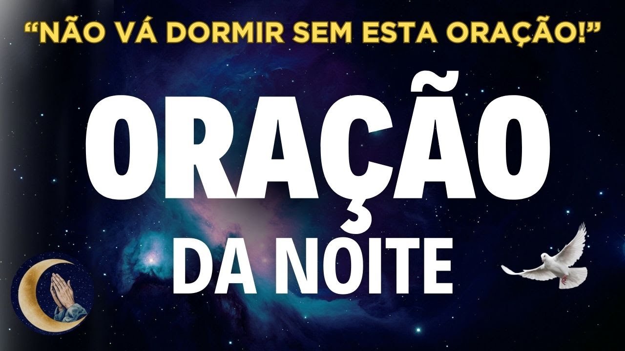 “Não Vá Dormir Antes de Fazer Esta Oração – Descubra Por Quê”