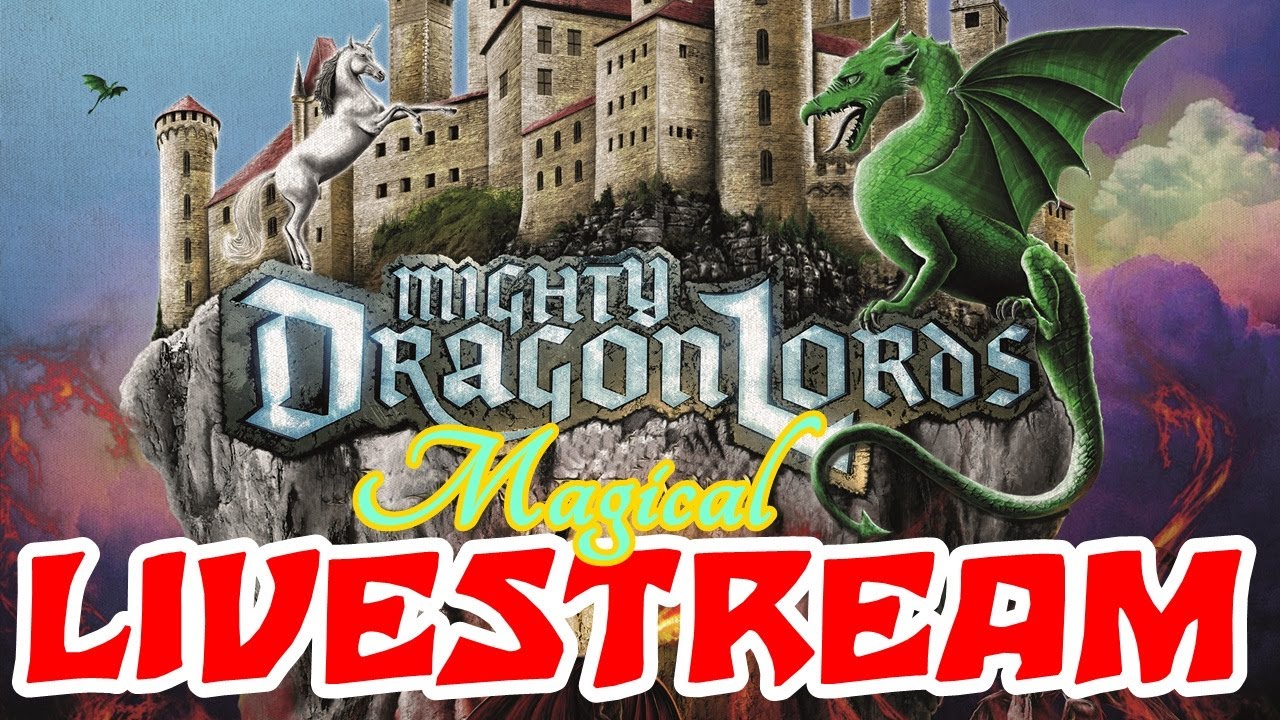 Mighty Dragonlords Magical LiveStream 25.07.2020