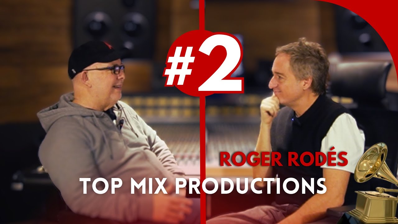 Top Mix Productions #2 - ROGER ROD&Eacute;S: C&oacute;mo ganar un Grammy? Detr&aacute;s del &eacute;xito sonoro