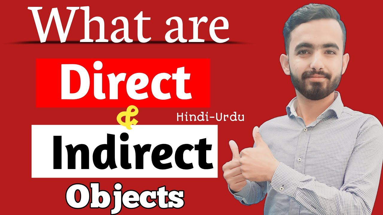 What is an Object | Direct | Indirect