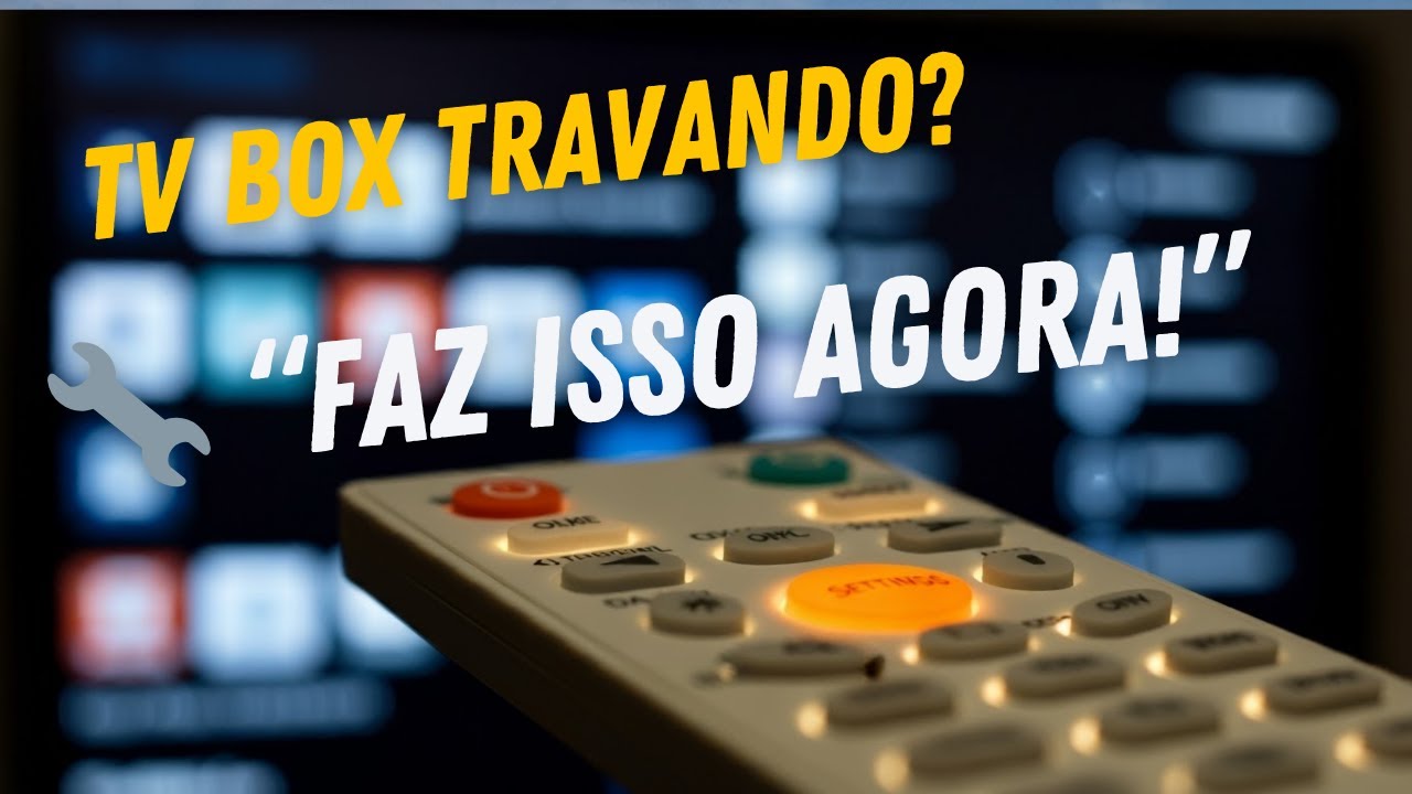 🔧 5 Hacks Secretos pra Deixar Sua TV Box R&Aacute;PIDA &ndash; Dicas Simples Que Funcionam!