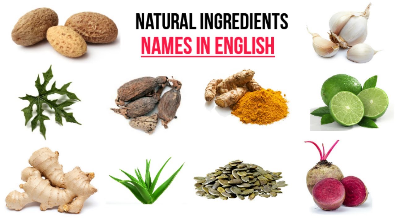 Names Of Natural Ingredients In English - Kenneth Os.