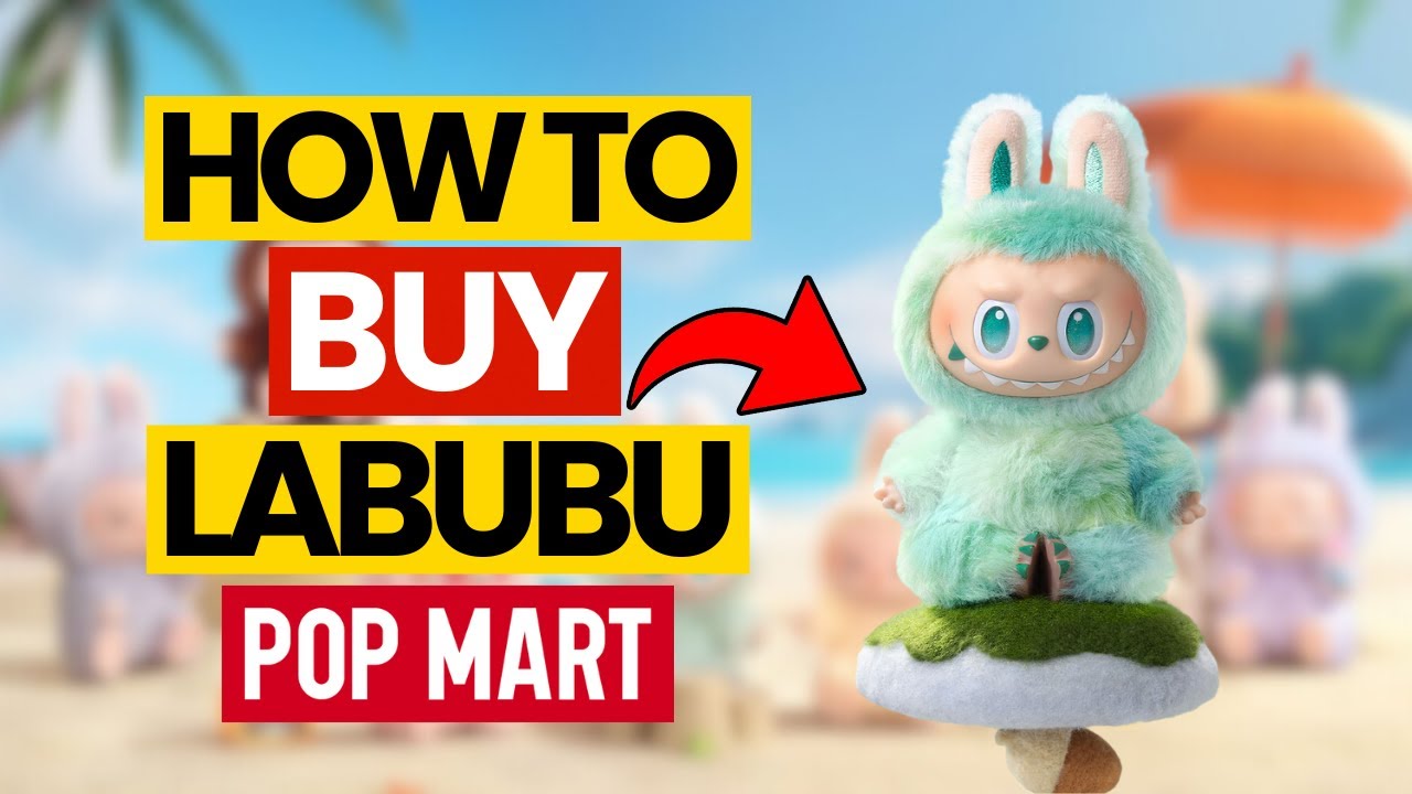 How to Buy Labubu in Popmart Online - Tips and Tricks (2025)
