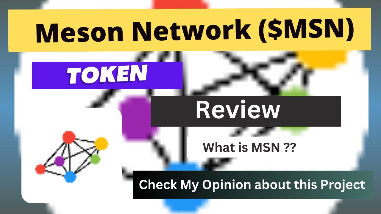 What is Meson Network (MSN) Coin | Review About MSN Token