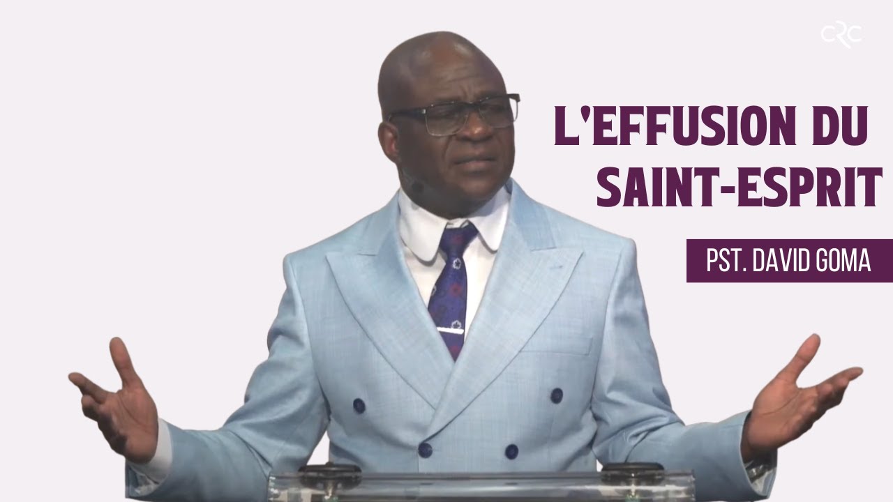 L'effusion du Saint-Esprit | Pst. David Goma [05 juin 2022]