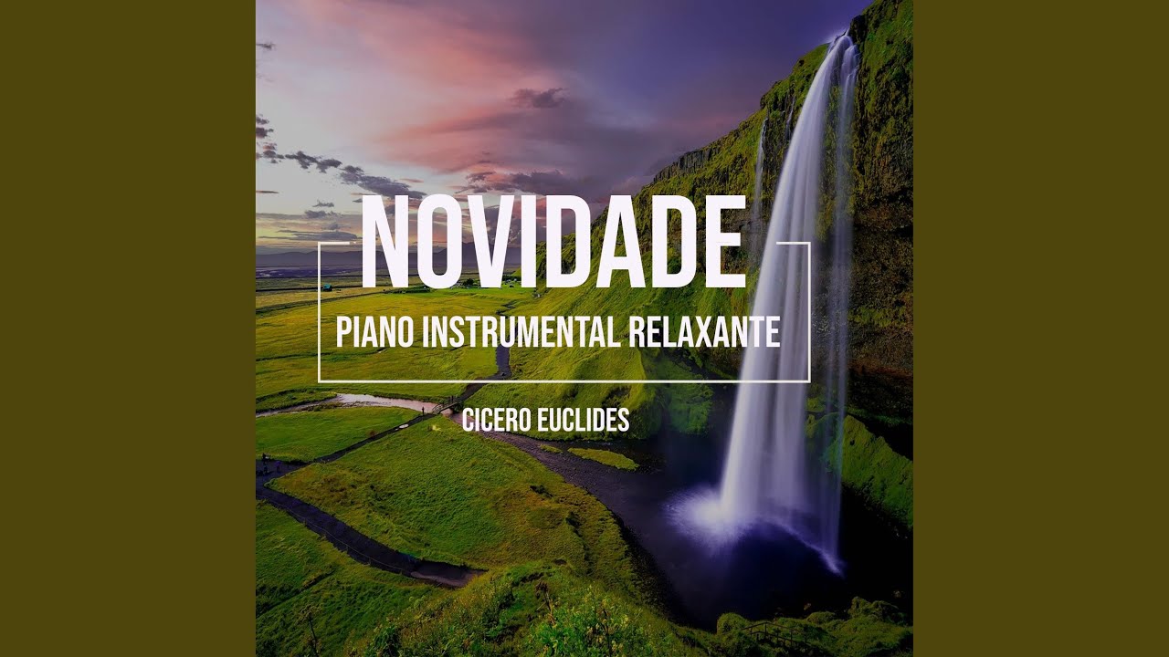 Novidade (Piano Instrumental Relaxante)