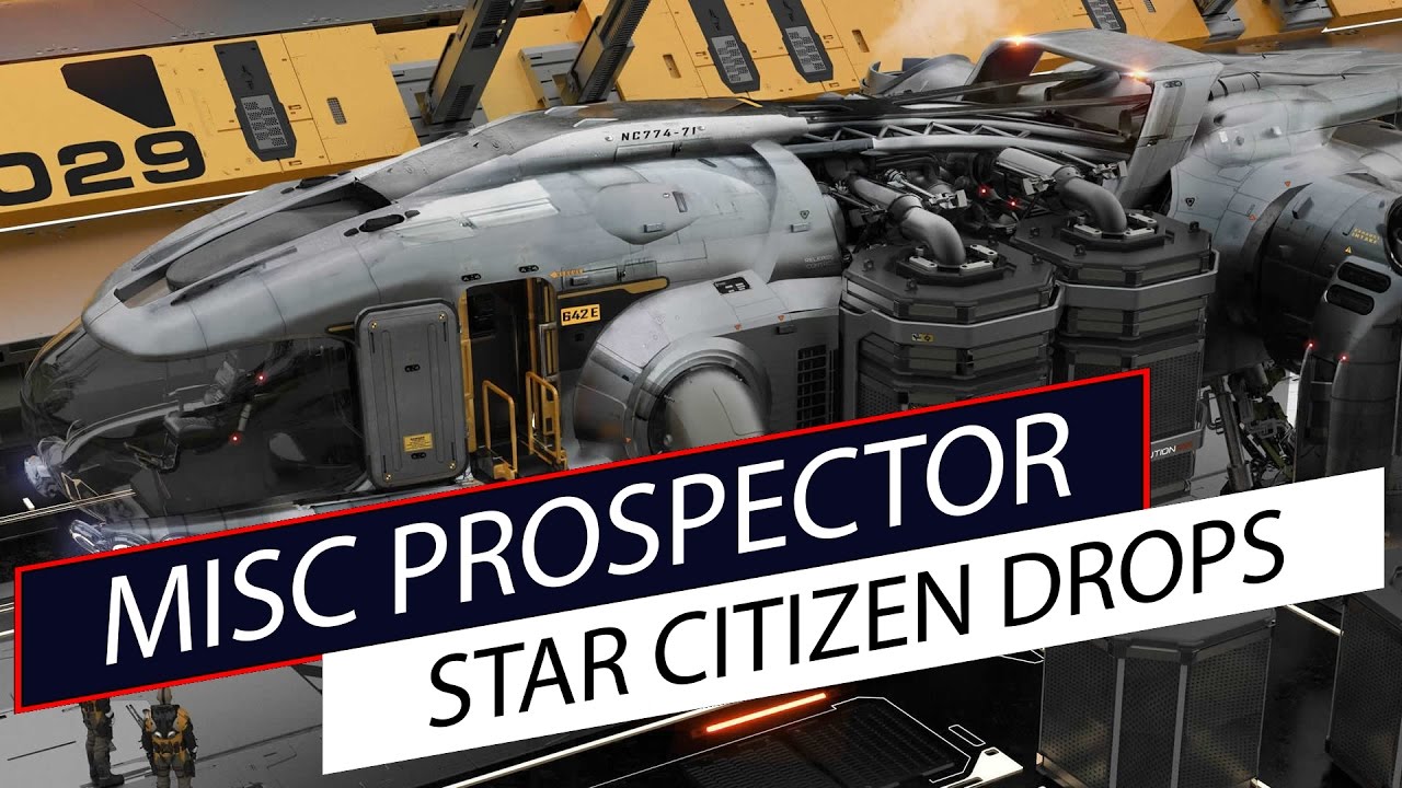 Star Citizen Drops - MISC Prospector