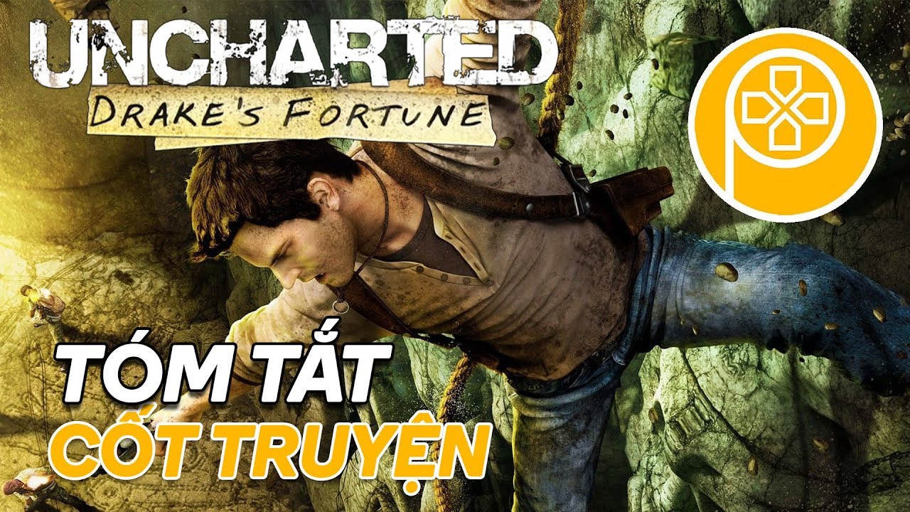 UNCHARTED: DRAKE'S FORTUNE | Tóm tắt cốt truyện