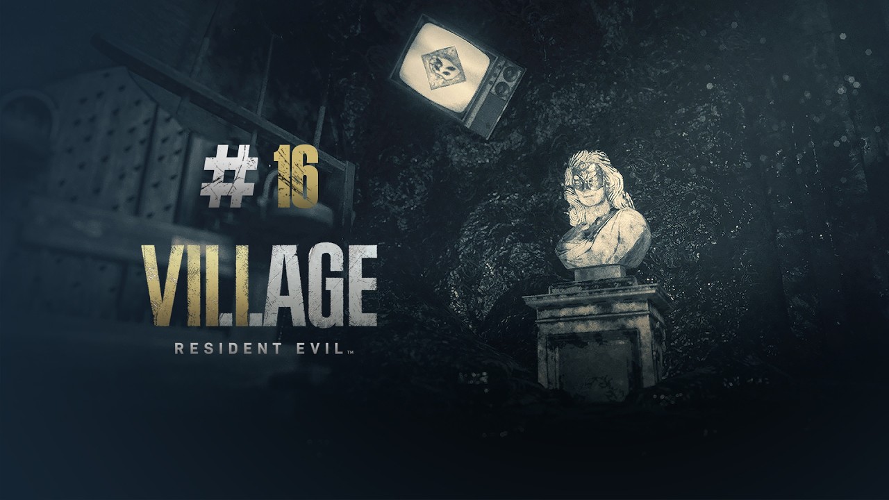 #16: Жестокие игры / Resident Evil 8: Village — прохождение 101%