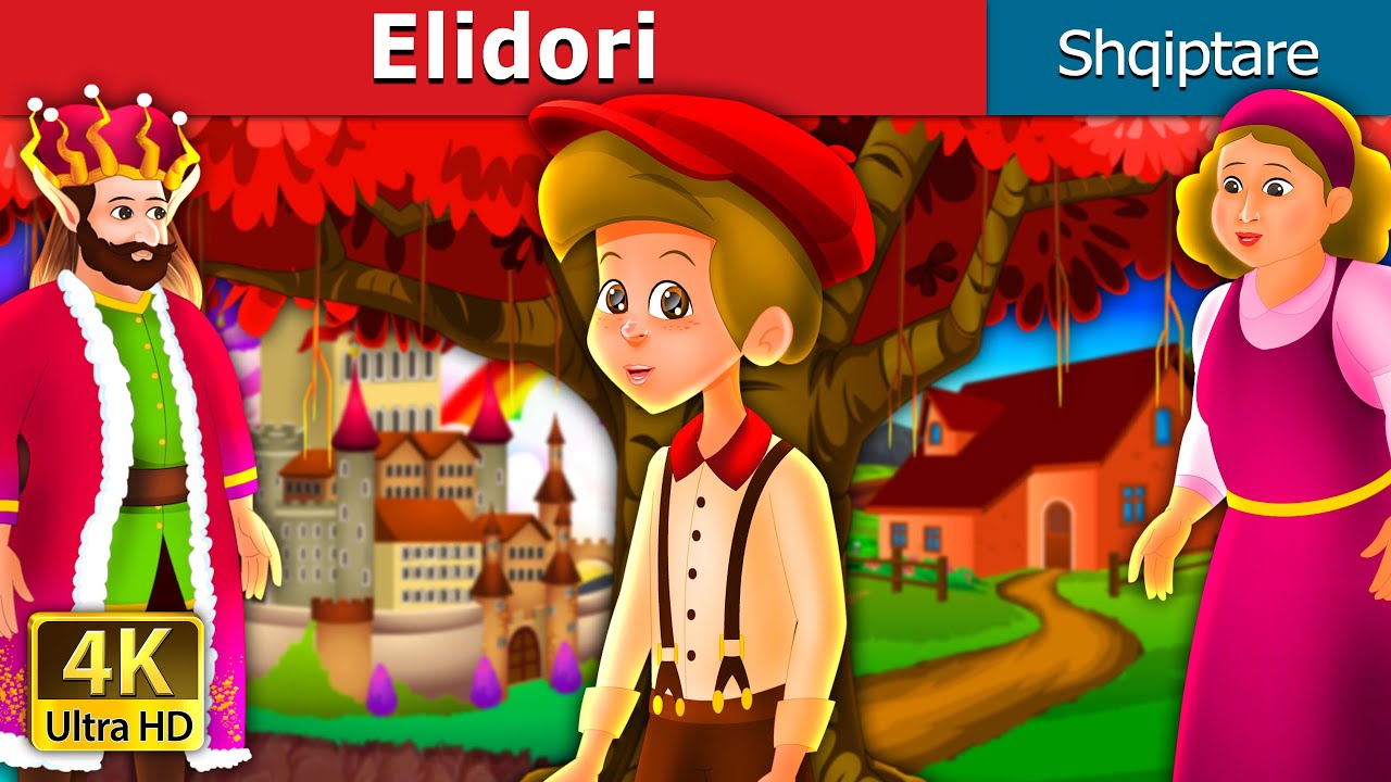Elidori | Elidore Story in Albanian | Perralla Shqip @AlbanianFairyTales