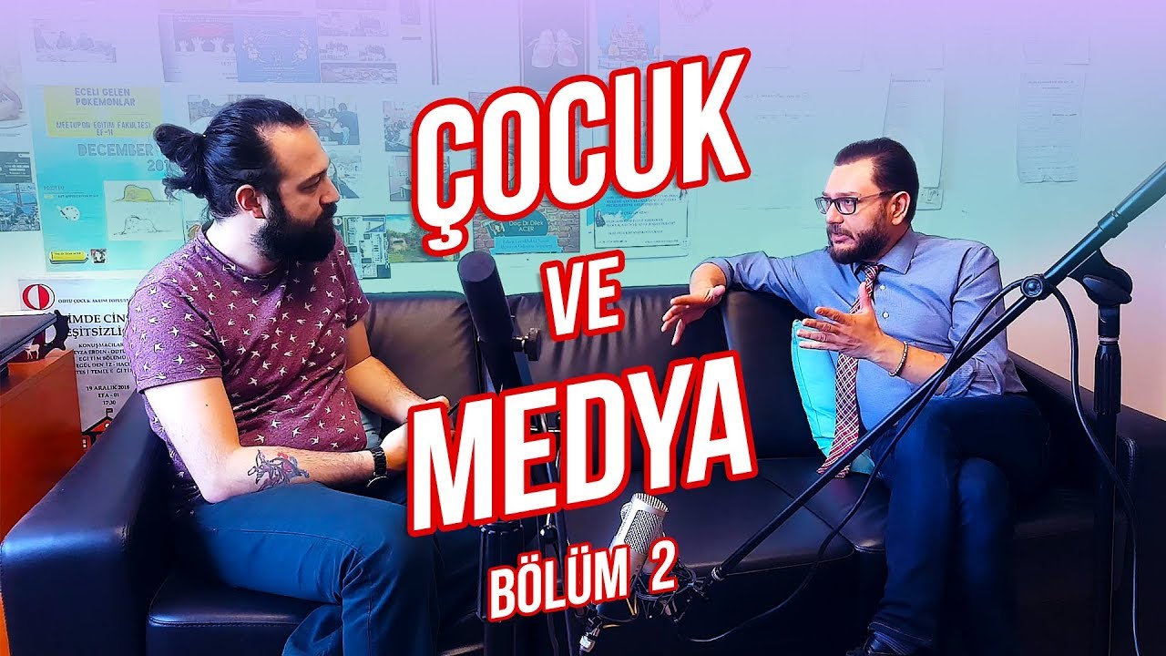 Dr Volkan Şahin İle Çocuk ve Medya - Bölüm 2