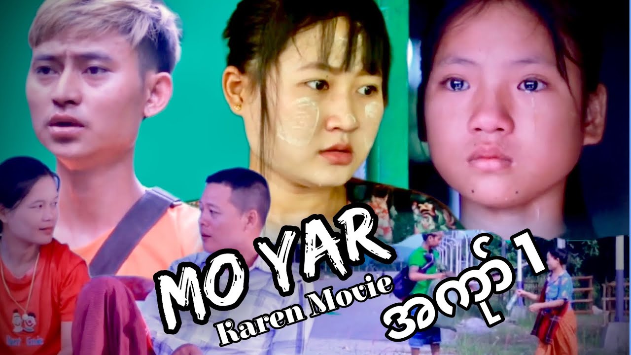 Karen movie(mo yar.မိယf)အကုာ်1ဟ့၃်ဂံfဟ့၃်ဘါသကိးနီz😍