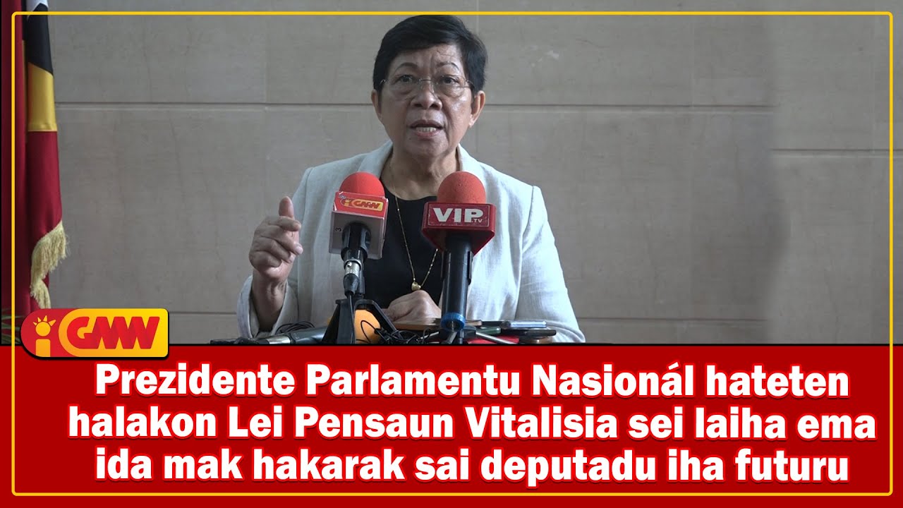 PPN hateten halakon Lei Pensaun Vitalisia sei laiha ema ida mak hakarak sai deputadu iha futuru