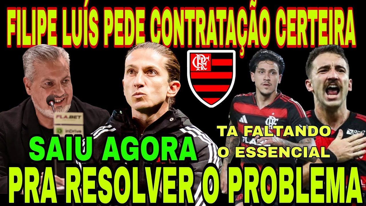 FLAMENGO: FILIPE LUÍS PEDE CONTRATAÇÃO CERTEIRA APÓS DERROTA PRO LANÚS! ELENCO DE FOLGA, ROSSI  E+