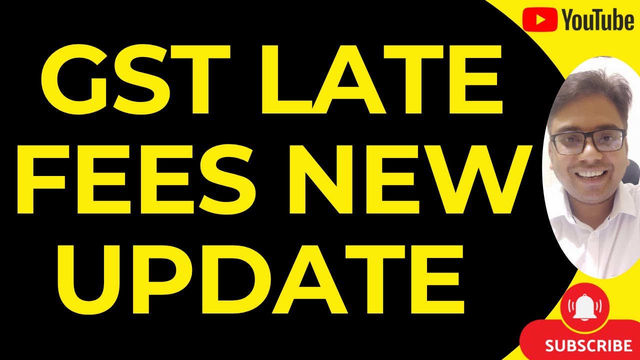 GST  RETURN LATE FEES NEW UPDATE