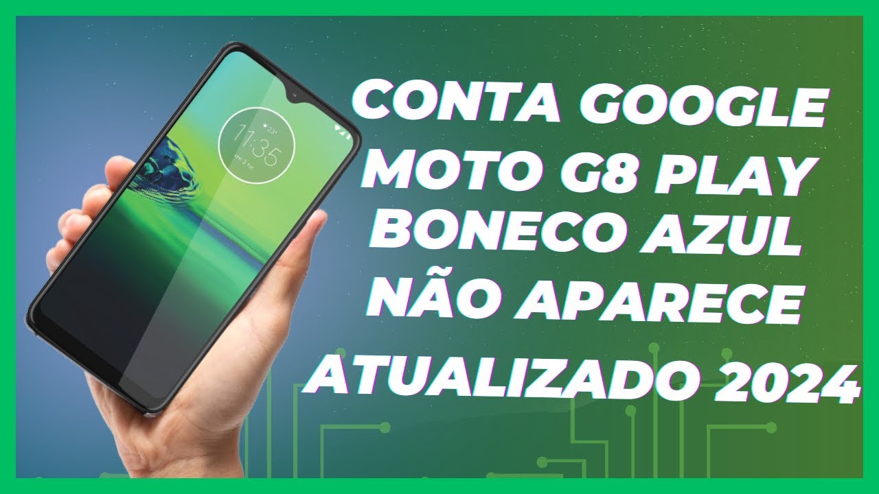 Remover Conta Google Moto G8 Play Android 9 Quando Boneco Azul Não Aparece Ícone Atualizado 2024