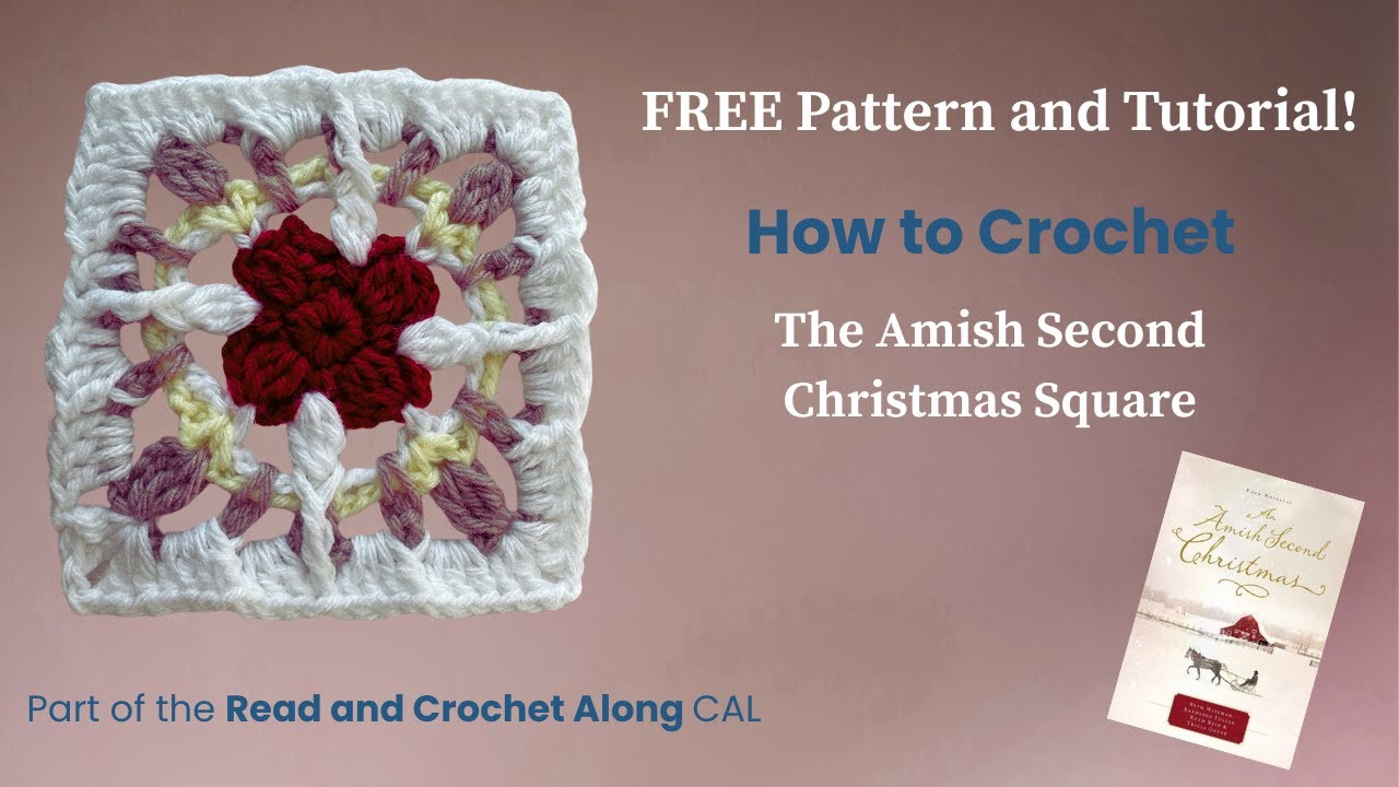 БЕСПЛАТНАЯ схема и мастер-класс: как связать крючком второй рождественский квадрат амишей