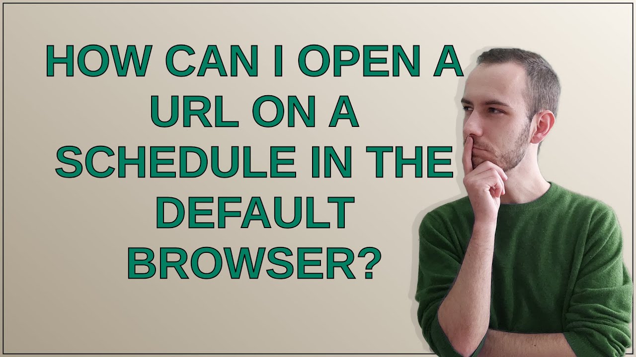 How can I open a URL on a schedule in the default browser?