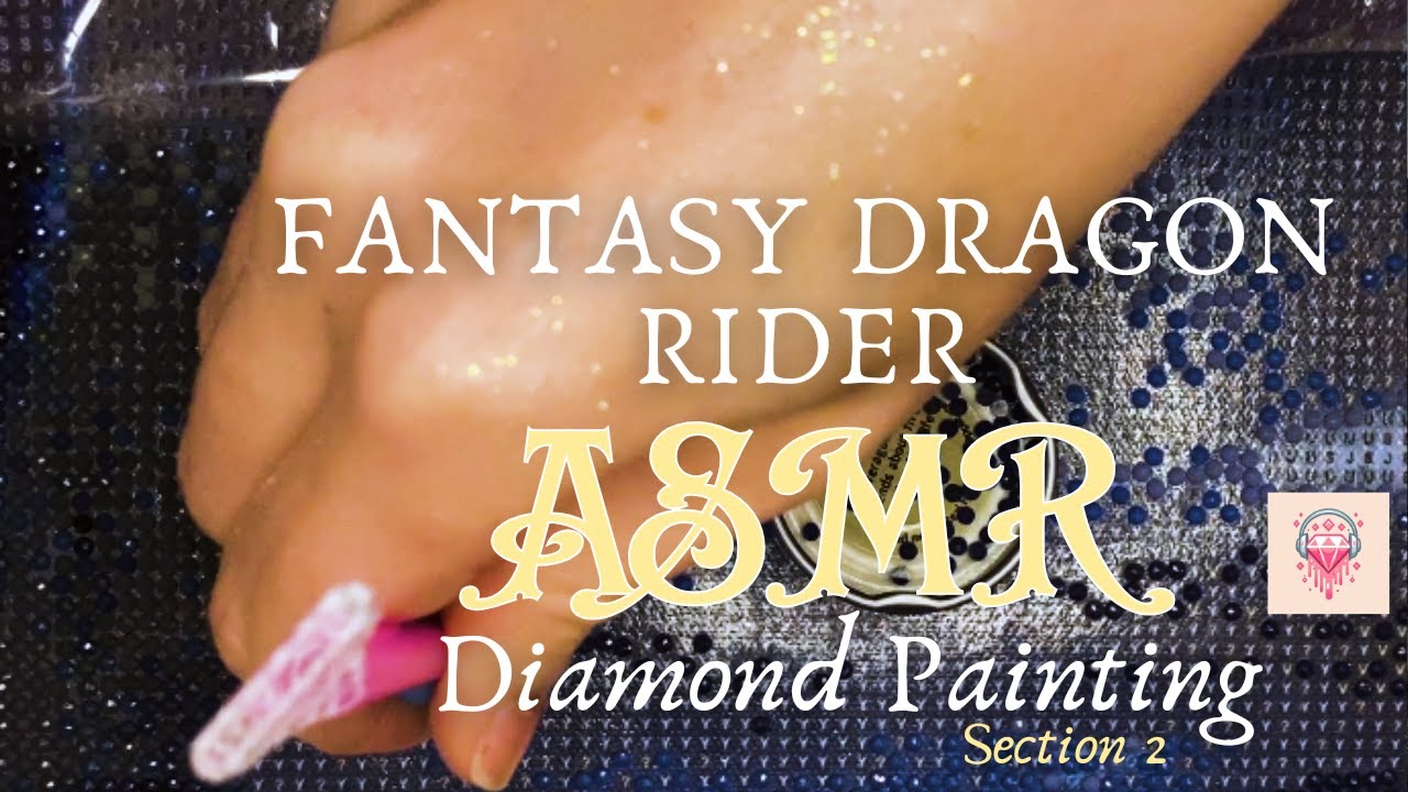 ASMR Dragon Rider Fantasy ✨Diamond Painting Ambience (Section 2)✨