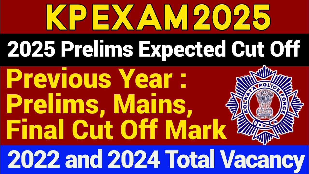 KP Constable Previous Year Cut Off ll Prelims,  Mains and Final Cut Off ll 2025 Expected Cut Off ll
